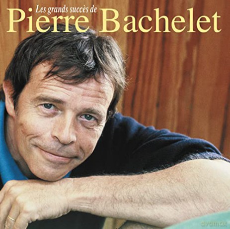 Pierre Bachelet: Les Plus Grands Succes De Pier [CD]