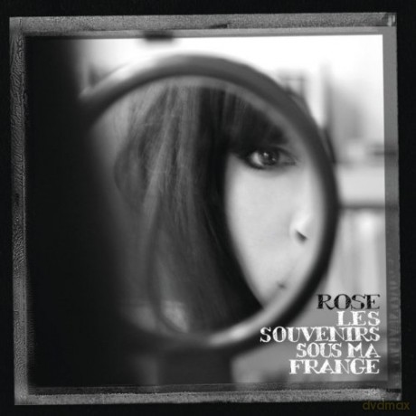 Rose: Les Souvenirs Sous Ma Frange [CD]