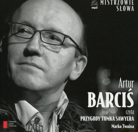 Mistrzowie Słowa II: 14 Artur Barciś: Przygody Tomka Sawyera - Mark Twain (digibook) [AUDIOBOOK] [CD]