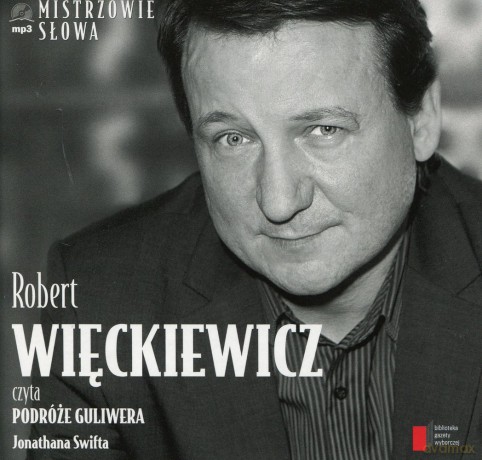 Mistrzowie Słowa II: 15 Robert Więckiewicz: Podróże Guliwera - John Swift (digibook) [AUDIOBOOK] [CD]