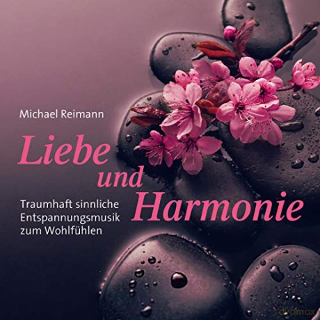 Michael Reimann: Liebe und Harmonie [CD]