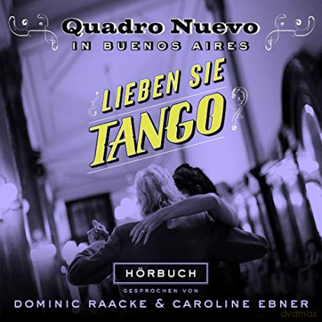 Quadro Nuevo: Lieben Sie Tango (Hśrbuch) [CD]