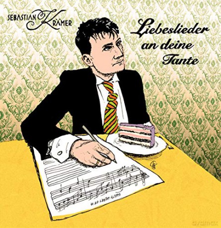Sebastian Kramer: Liebeslieder an Deine Tante [CD]
