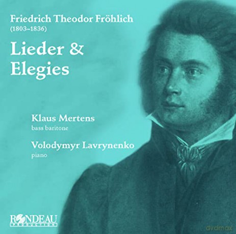 Friedrich Theodor Frohlich (1803-1836): Lieder [CD]