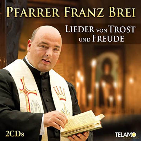 Franz Brei: Lieder von Trost und Freude [2CD]