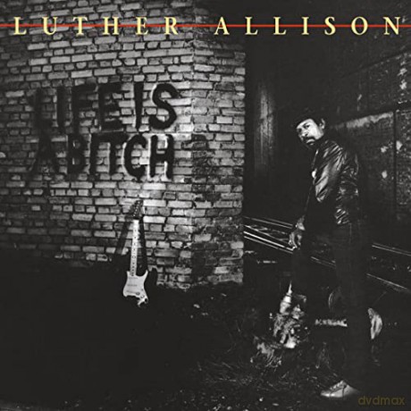 Luther Allison: Life Is A Bitch [CD]