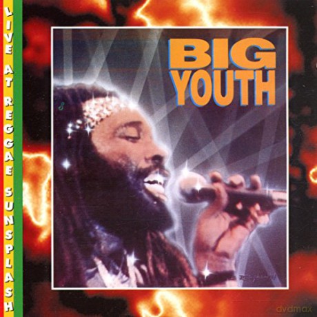 Big Youth: Live At Reggae Sunsplash [CD]