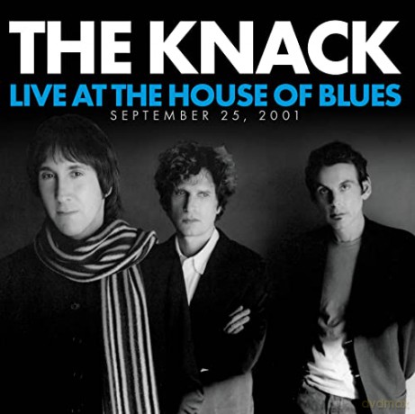 The Knack: Live At The House Of Blues 2001 [CD]