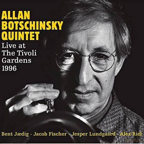 Allan Botschinsky (1940-2020): Live At The Tivoli Gardens 1996 [2CD]
