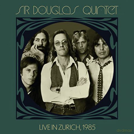 Sir Douglas Quintet: Live In Zurich 1985 [2CD]