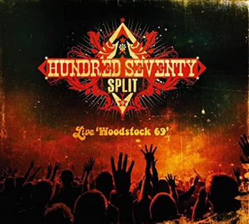 Hundred Seventy Split: Live Woodstock 69 [CD]