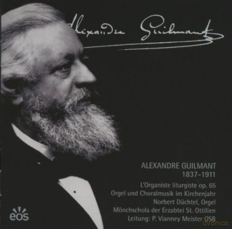 Felix Alexandre Guilmant (1837-1911): L'Organiste liturgiste op.65 [CD]