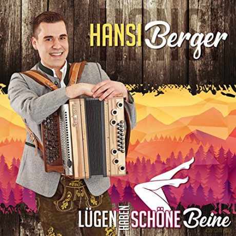 Hansi Berger: Lugen haben schśne Beine [CD]