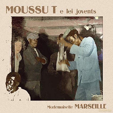 Moussu T E Lei Jovents: Mademoiselle Marseille [CD]
