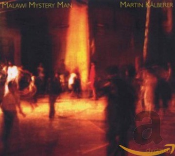 Martin Kalberer: Malawi Mystery Man [CD]