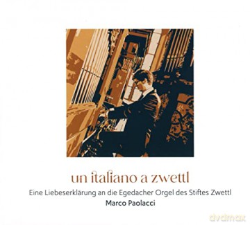Girolamo Frescobaldi (1583-1643): Marco Paolacci - Un italiano a zwettl [CD]