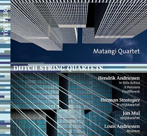 Hendrik Andriessen (1892-1981): Matangi Quartet - Dutch String Quartets [CD]