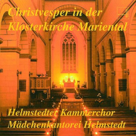 Mdchenkantorei Helmstedt - Christvesper in der Klosterkirche Mariental [CD]