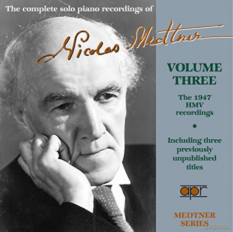 Nikolai Medtner (1880-1951): Medtner spielt Medtner Vol.3 - The HMV 1947 Recordings [CD]