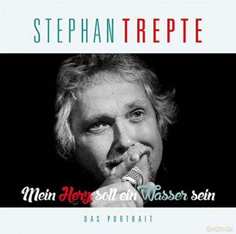 Stephan Trepte: Mein Herz soll ein Wasser sein: Das Portrt [CD]