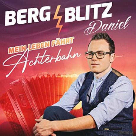 Bergblitz Daniel: Mein Leben fhrt Achterbahn [CD]