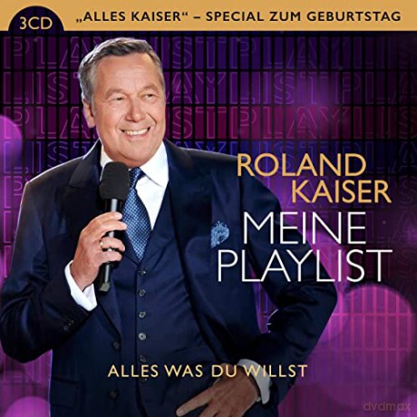 Roland Kaiser: Meine Playlist - Alles was Du willst [3CD]