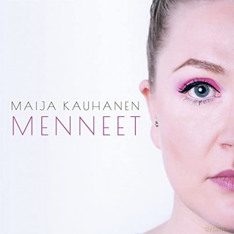 Maija Kauhanen: Menneet [CD]