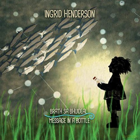 Ingrid Henderson: Message In A Bottle [CD]