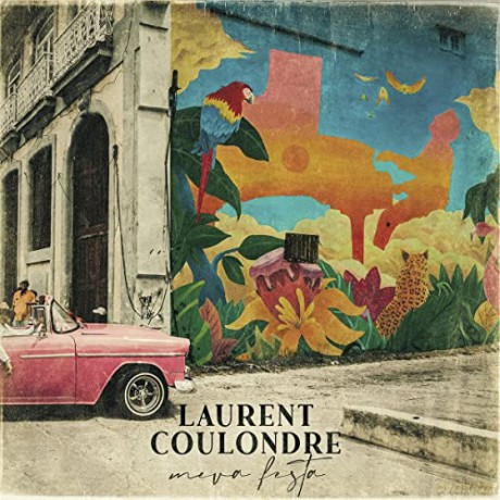 Laurent Coulondre: Meva Festa [CD]