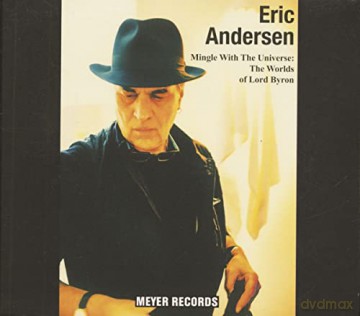 Eric Andersen: Mingle With The Universe: The Worlds Of Lord Byron [CD]