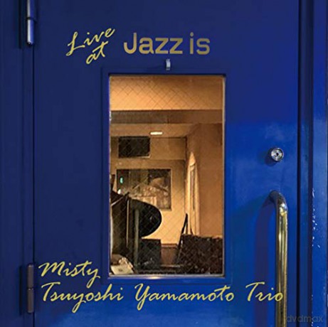 Tsuyoshi Yamamoto: Misty: Live At Jazz Is [CD]
