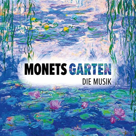 Erik Satie (1866-1925): Monets Garten - Die Musik [CD]