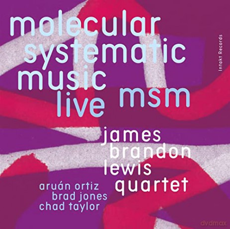 James Brandon Lewis: MSM: Molecular Systematic Music (Live) [2CD]