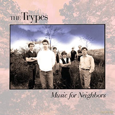 The Trypes: Music For Neighbors [CD]