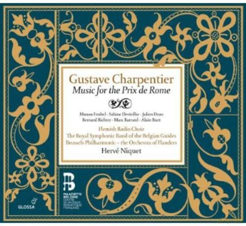 Gustave Charpentier (1860-1956): Music for the Prix de Rome [2CD]