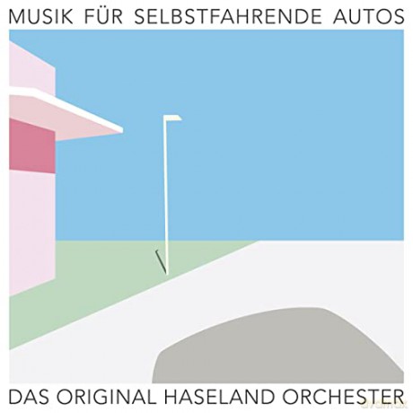 Das Original Haseland Orchester: Musik fur selbstfahrende Autos [CD]