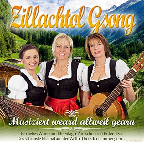 Zillachtol Gsong: Musiziert weard allweil gearn [CD]