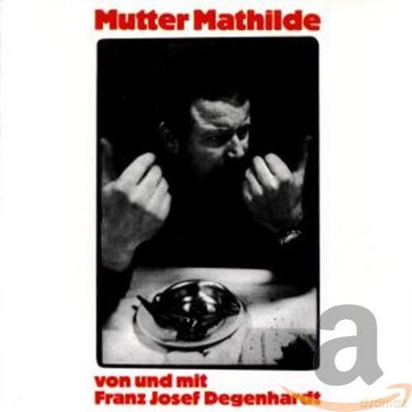 Franz Josef Degenhardt: Mutter Mathilde [CD]