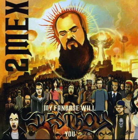 2mex: My Fanbase Will Destroy You [CD]