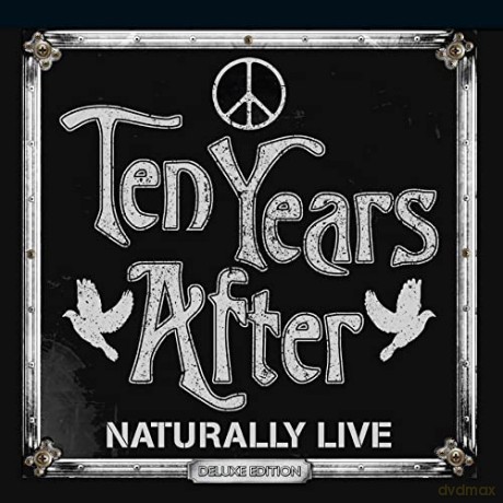 Ten Years After: Naturally Live (Deluxe) [CD]