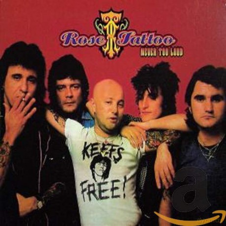 Rose Tattoo: Never Too Loud [2CD]
