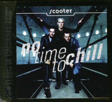 Scooter: No Time To Chill - 20Years Of Hardcore (Limited Expanded) [2CD]