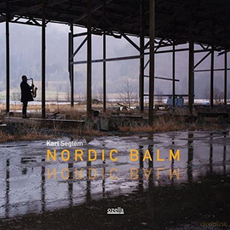 Karl Seglem: Nordic Balm [CD]