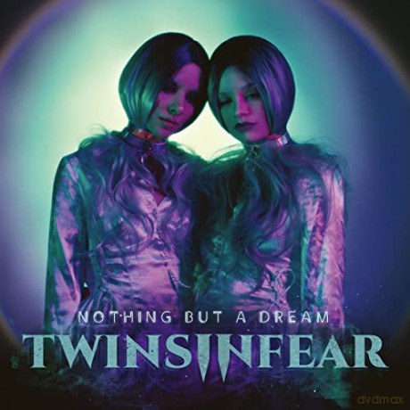 Twins In Fear: Nothing But A Dream [CD]