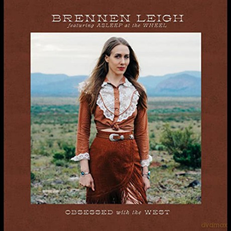 Brennen Leigh: Obsessed With The West [CD]
