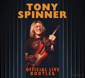 Tony Spinner: Official Live Bootleg [CD]