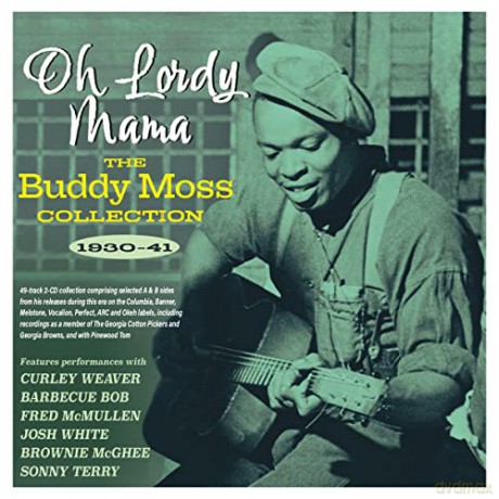 Buddy Moss: Oh Lordy Mam: The Collection 1930 - 1941 [2CD]