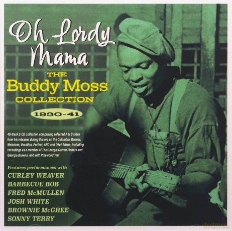Buddy Moss: Oh Lordy Mam: The Collection 1930 - 1941 [2CD]