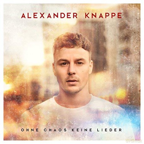 Knappe (Alexander Knappe): Ohne Chaos keine Lieder [CD]