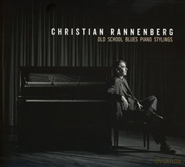 Christian Rannenberg: Old School Blues Piano Stylings [CD]